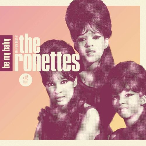 ‘Be My Baby’ — The Ronettes